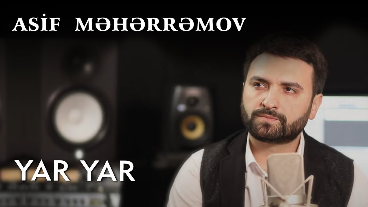Asif Meherremov - Yar Yar Mp3 Yüklə
