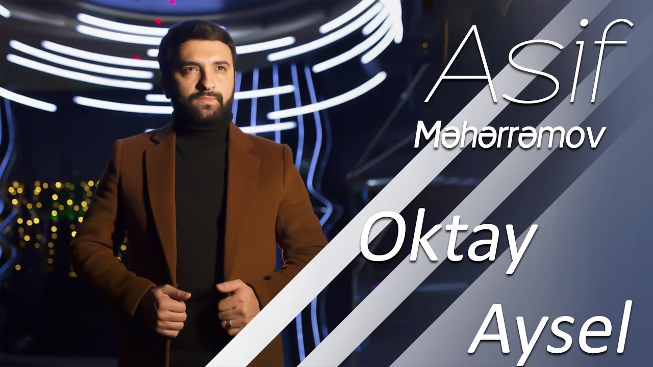 Asif Məhərrəmov - Oktay & Aysel Mp3 Yüklə