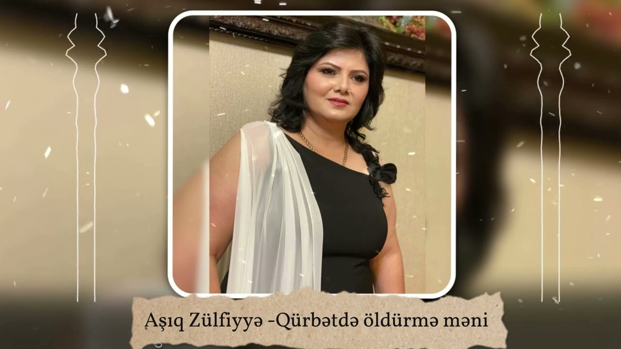 Asiq Zulfiyye - Qurbetde Oldurme Meni (Yeni2024) Mp3 Yüklə