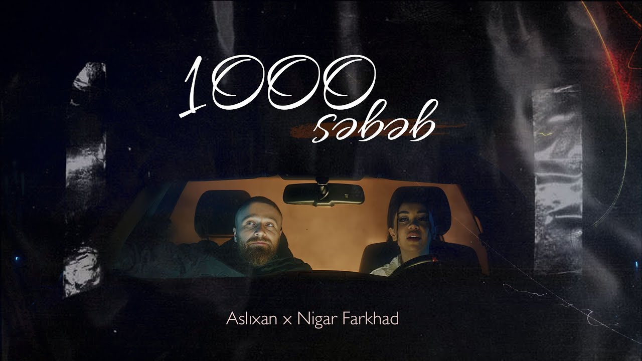 Aslixan x Nigar Farkhad - 1000 Sebeb Mp3 Yüklə