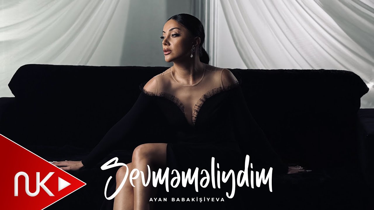 Ayan Babakisiyeva - Sevmemeliydim 2025 (Yeni Klip) 4K Mp3 Yüklə