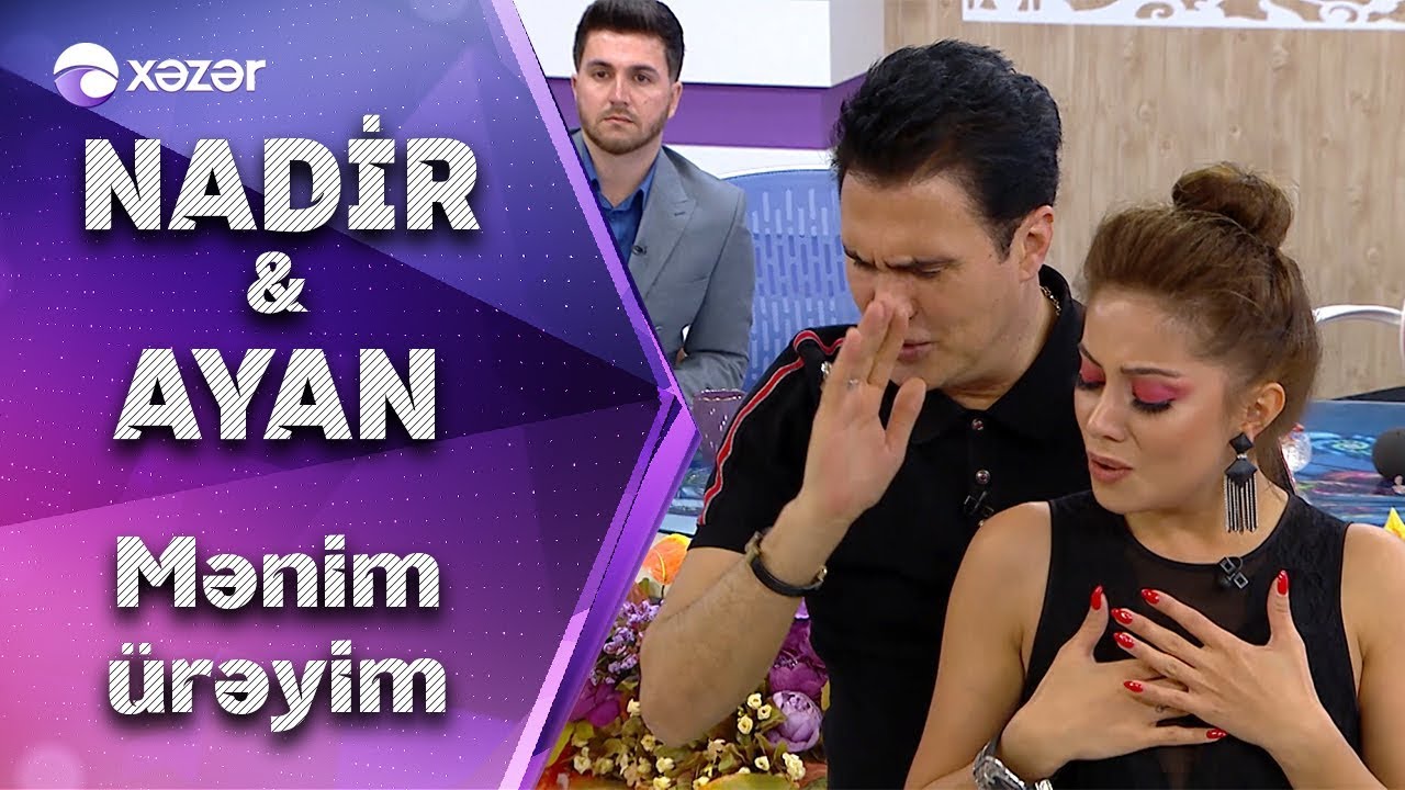 Ayan Babakişiyeva & Nadir Qafarzadə - Mənim Ürəyim Mp3 Yüklə