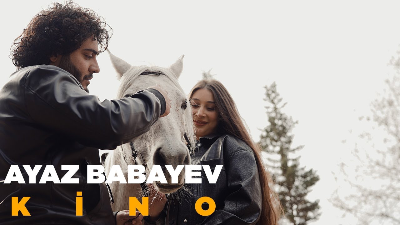Ayaz Babayev — Kino (Rəsmi Musiqi Videosu) Mp3 Yüklə