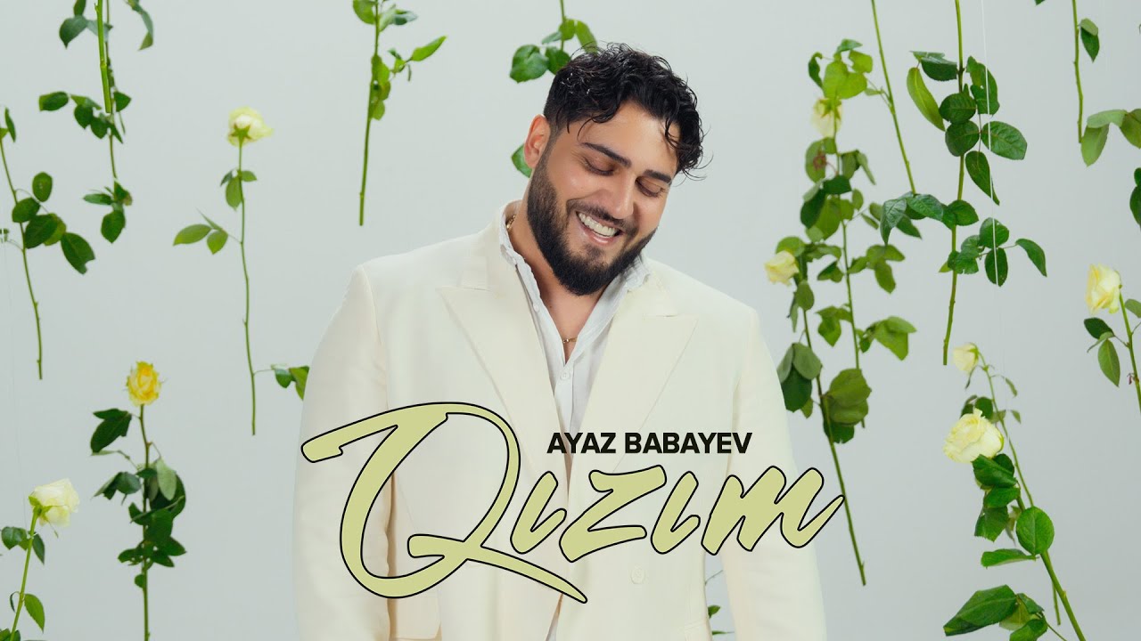 Ayaz Babayev — Qızım (Rəsmi Musiqi Videosu) Mp3 Yüklə