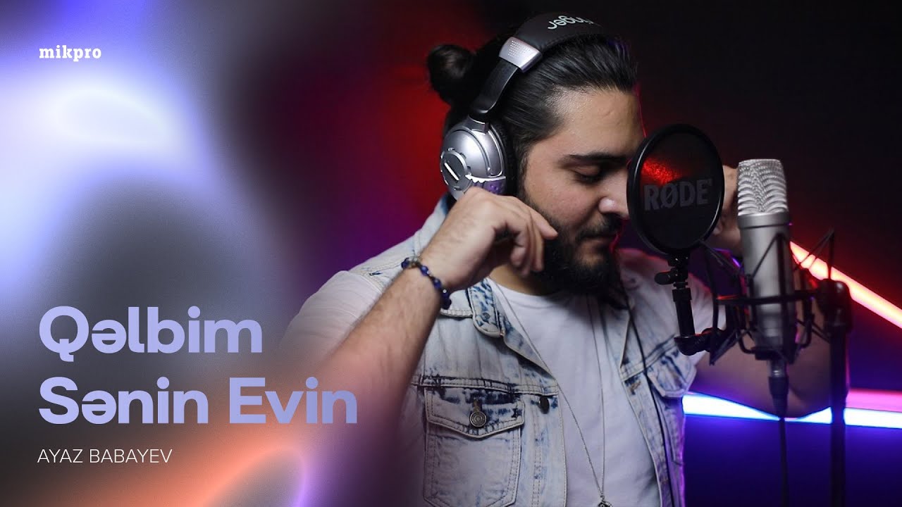 Ayaz Babayev — Qəlbim Sənin Evin (Rəsmi Musiqi Videosu) Mp3 Yüklə
