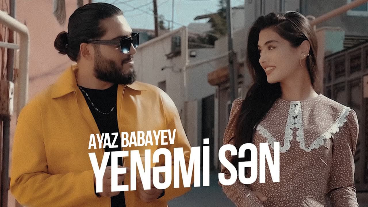 Ayaz Babayev — Yenəmi Sən (Rəsmi Musiqi Videosu) Mp3 Yüklə