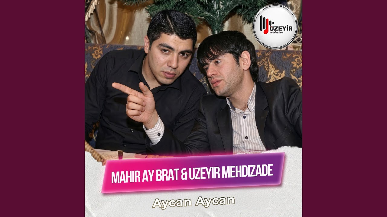 Aycan Aycan (feat. Mahir ay brat) Mp3 Yüklə