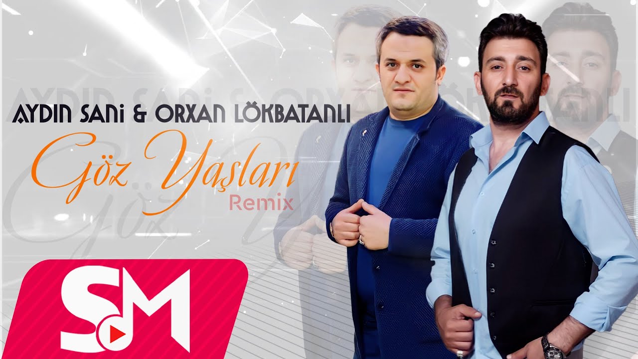 Aydin Sani & Orxan Lokbatanli - Goz Yaslari (Remix 2023) Mp3 Yüklə