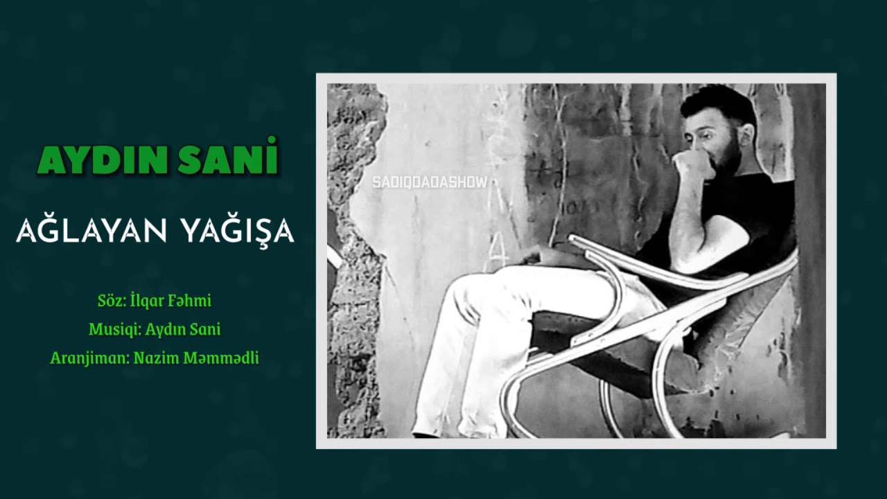 Aydın Sani - Ağlayan Yağışa | Azeri Music [OFFICIAL] Mp3 Yüklə