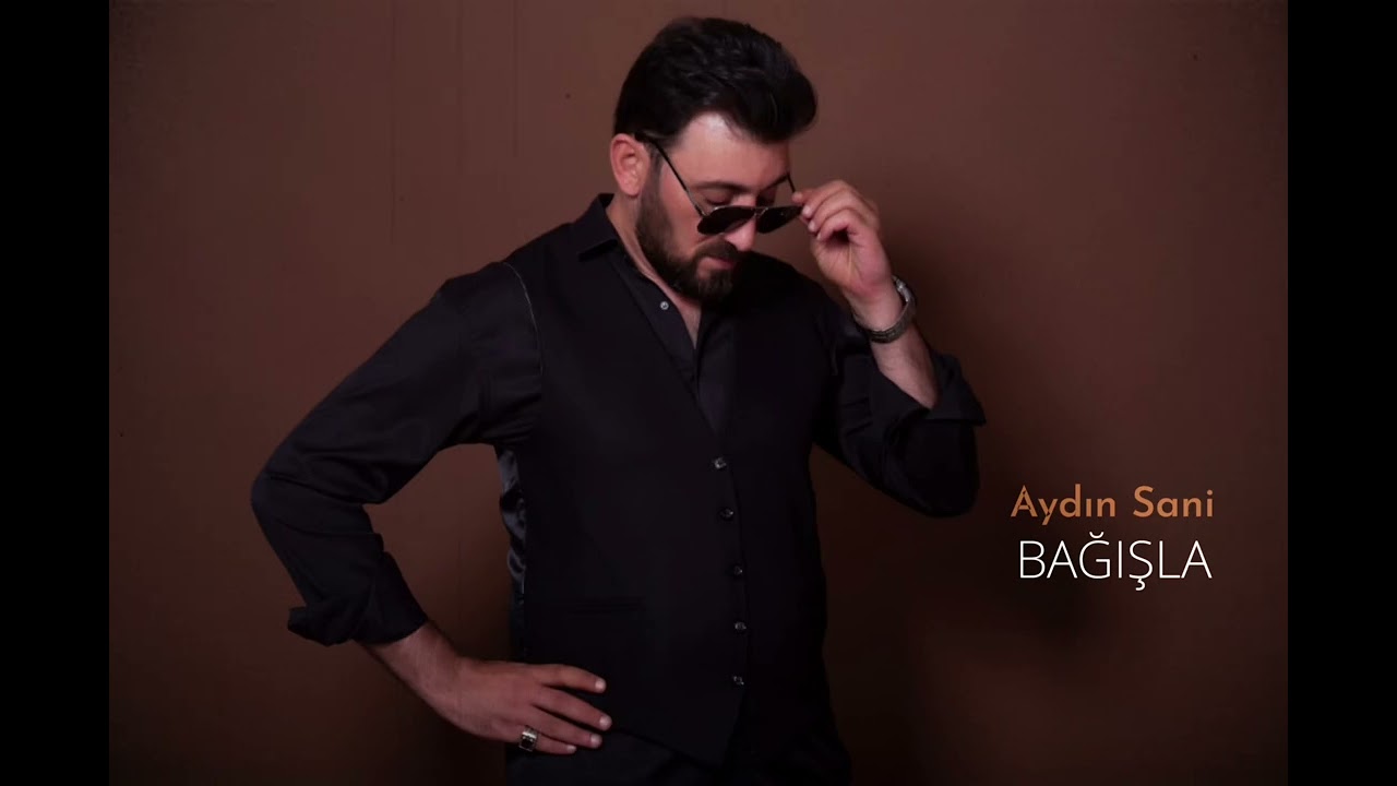 Aydın Sani - Bağışla Mp3 Yüklə