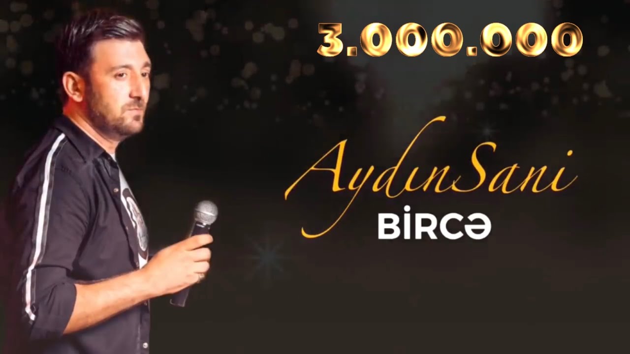 Aydın Sani - Bircə Mp3 Yüklə