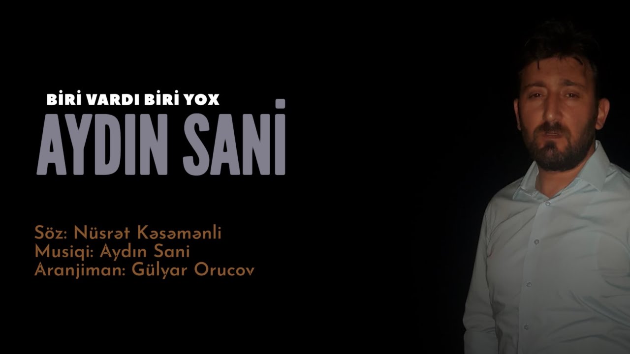 Aydın Sani - Biri Vardı Biri Yox Mp3 Yüklə