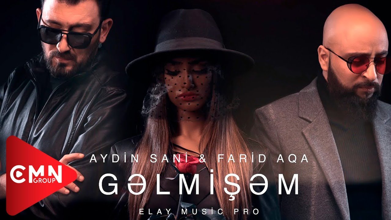 Aydın Sani & Farid Aqa - Gelmisem | Elay Music Pro Mp3 Yüklə