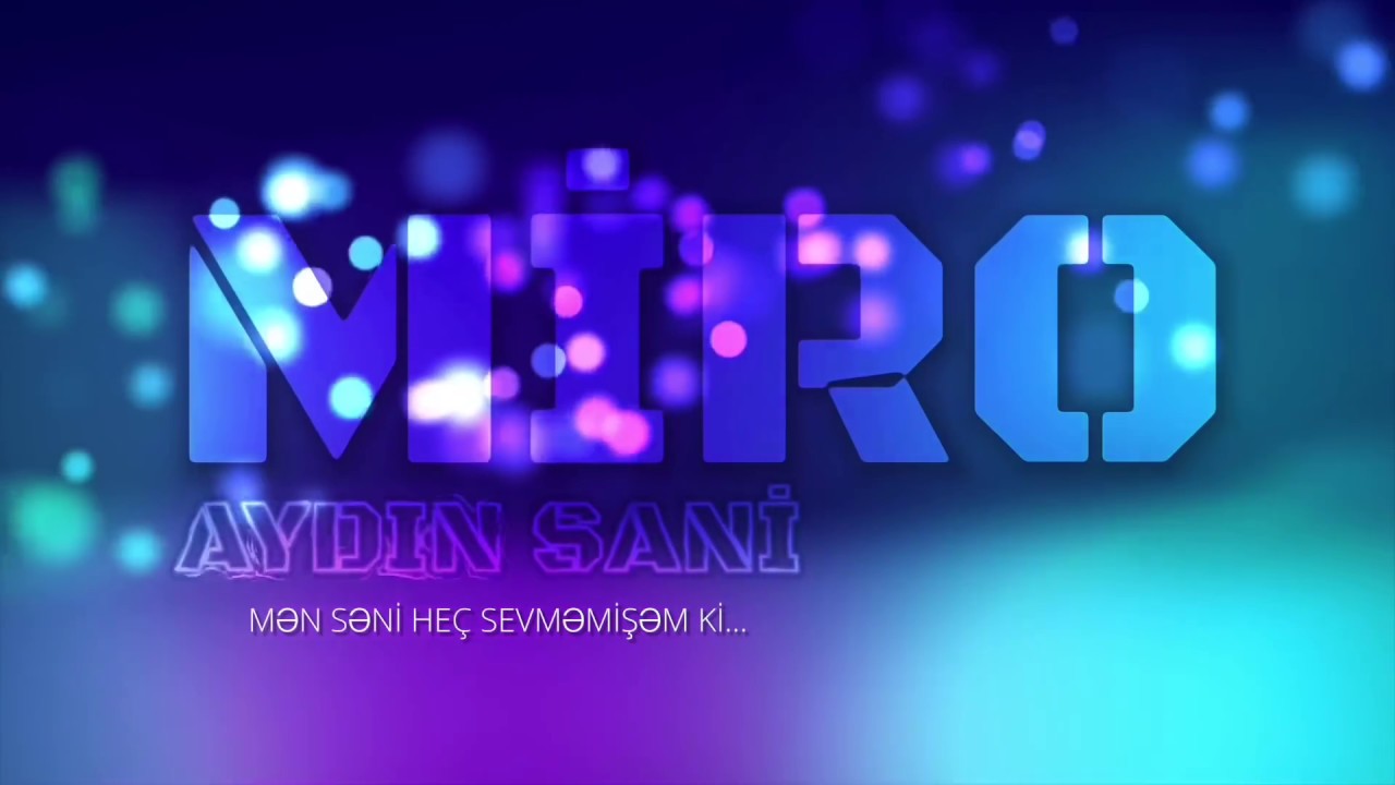 Aydın Sani - MİRO Mp3 Yüklə