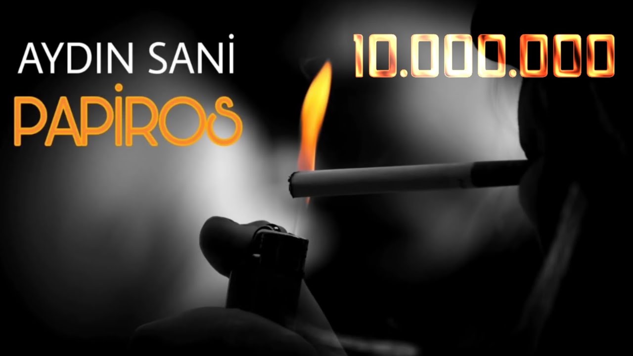 Aydın Sani - Papiros Mp3 Yüklə