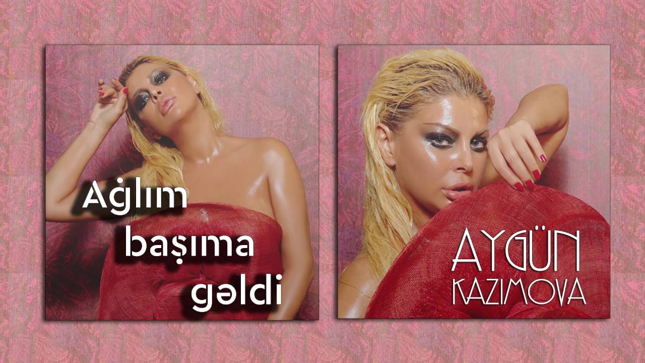 Aygun Kazimova - Ağlım başıma gəldi Mp3 Yüklə
