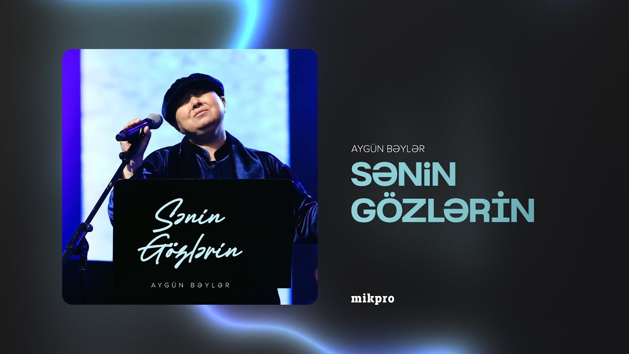 Aygün Bəylər — Sənin Gözlərin (Rəsmi Audio) Mp3 Yüklə
