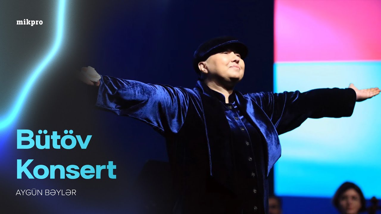Aygün Bəylər — Yaxşı Ki, Varsan | Bütöv Konsert Mp3 Yüklə