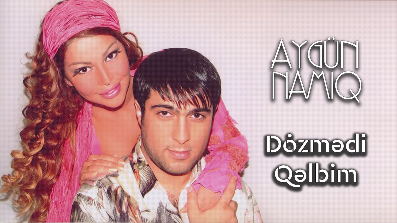 Aygün Kazımova ft Namiq Qaraçuxurlu - Dözmədi qəlbim Mp3 Yüklə