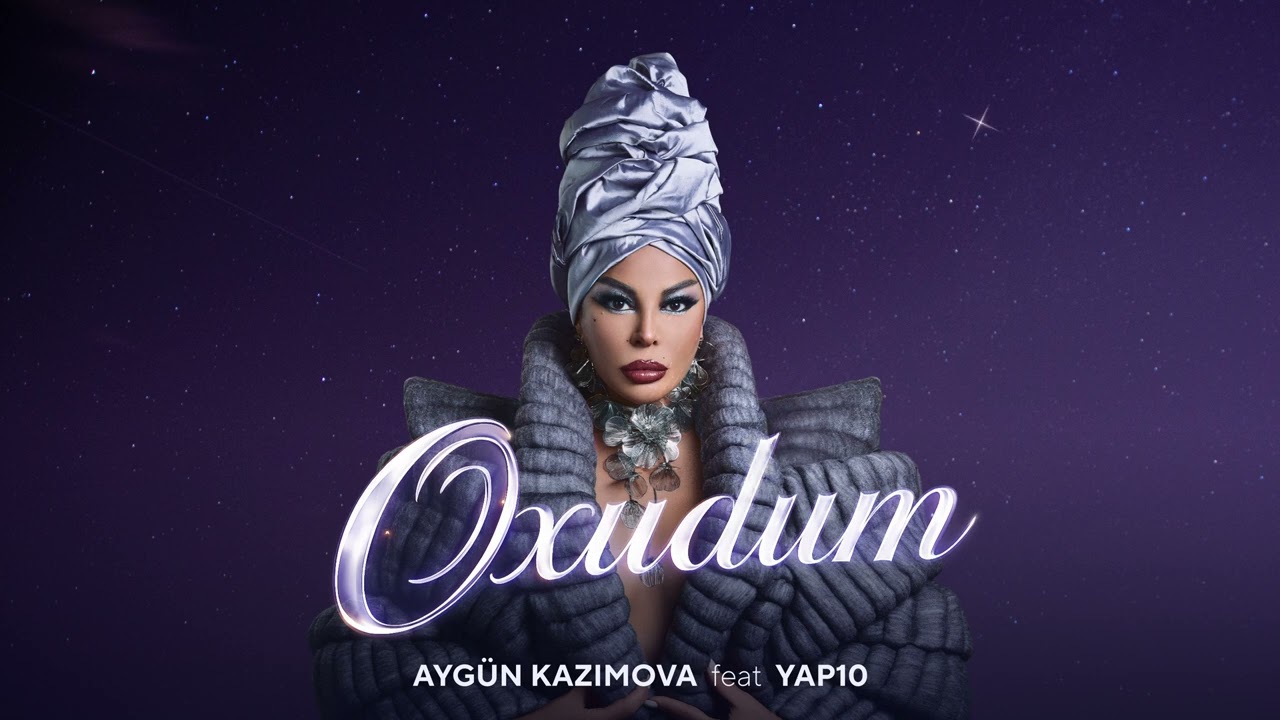 Aygün Kazımova ft. YAP10 - Oxudum (Rəsmi Musiqi) Mp3 Yüklə
