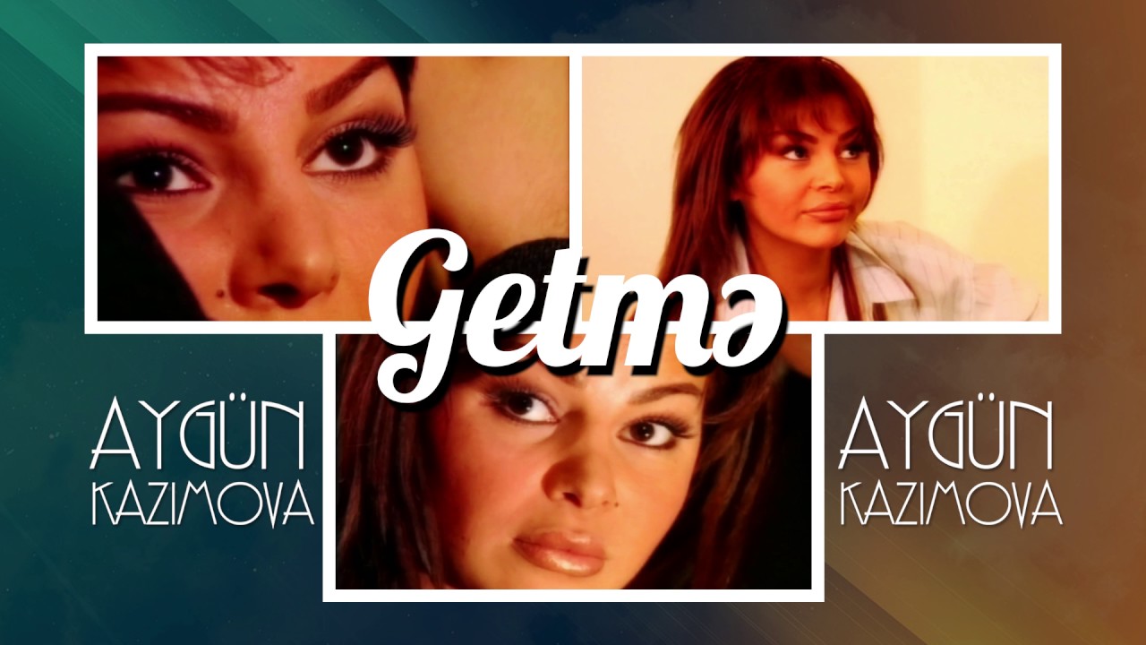 Aygün Kazımova - Getmə Mp3 Yüklə