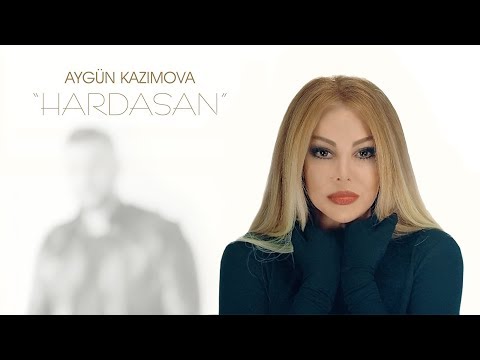 Aygün Kazımova - Hardasan (Official Music Video) Mp3 Yüklə