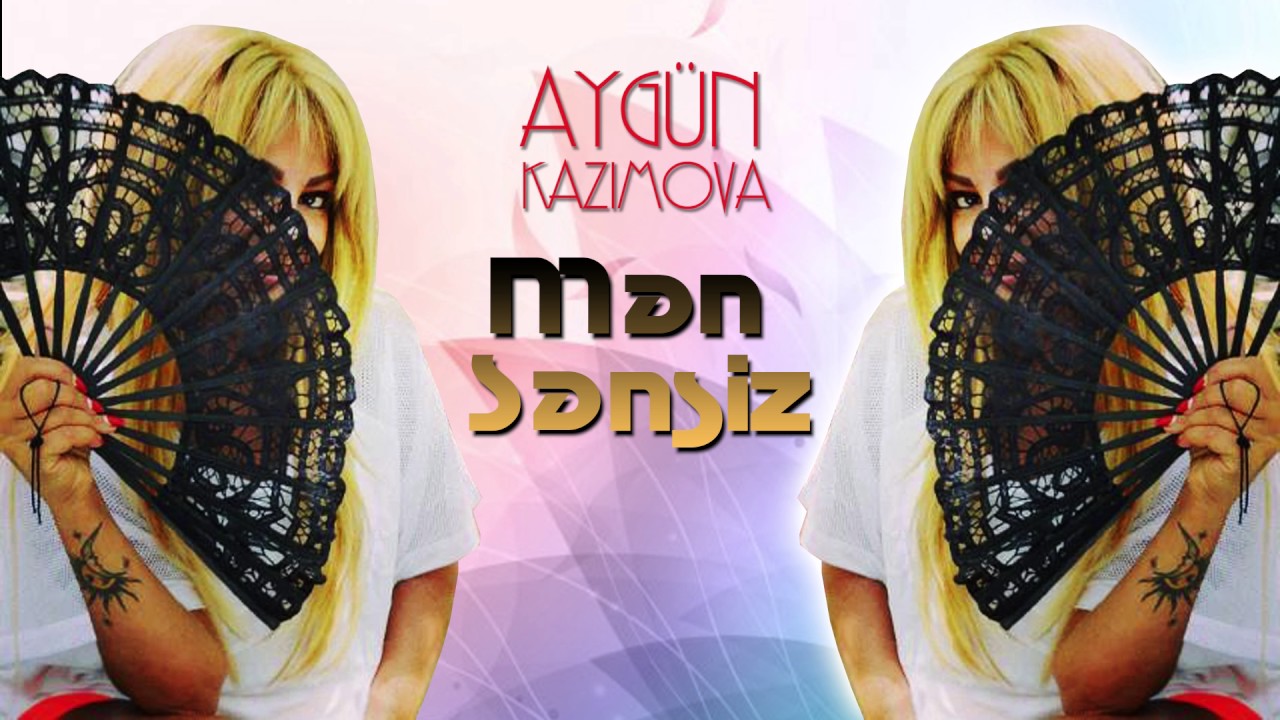 Aygün Kazımova - Mən sənsiz Mp3 Yüklə