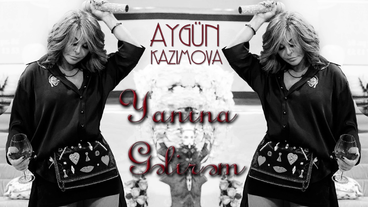 Aygün Kazımova - Yanına gəlirəm Mp3 Yüklə