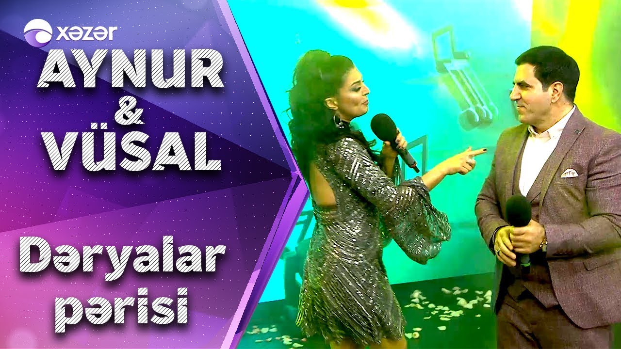 Aynur Dadaşova & Vüsal Əliyev - Dəryalar Pərisi Mp3 Yüklə