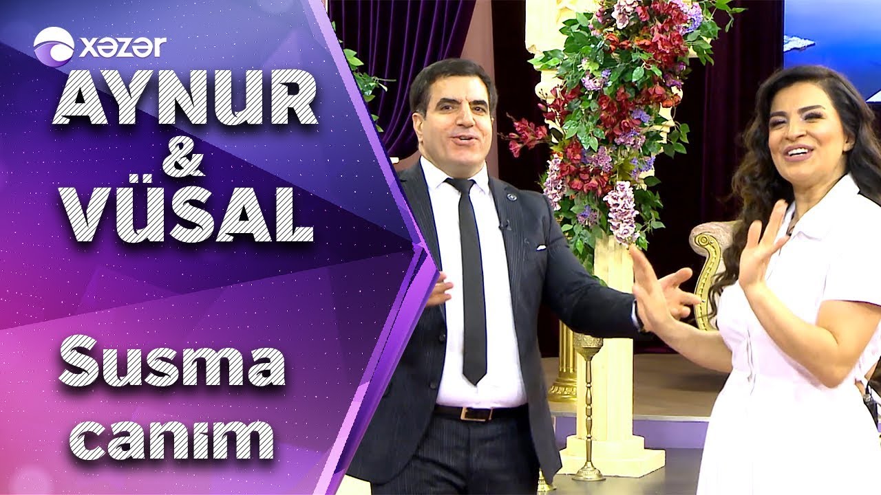 Aynur Dadaşova & Vüsal Əliyev - Susma Canım Mp3 Yüklə