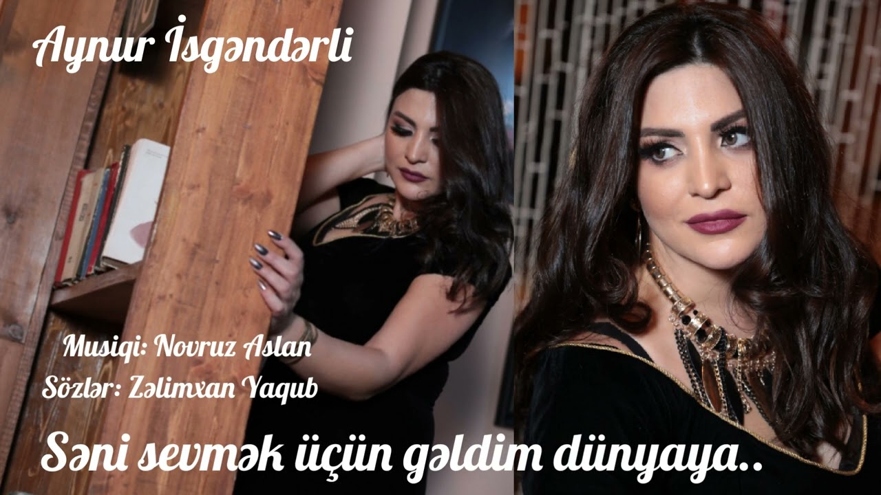 Aynur İsgəndərli - Səni Sevmək Üçün Gəldim Dünyaya Mp3 Yüklə