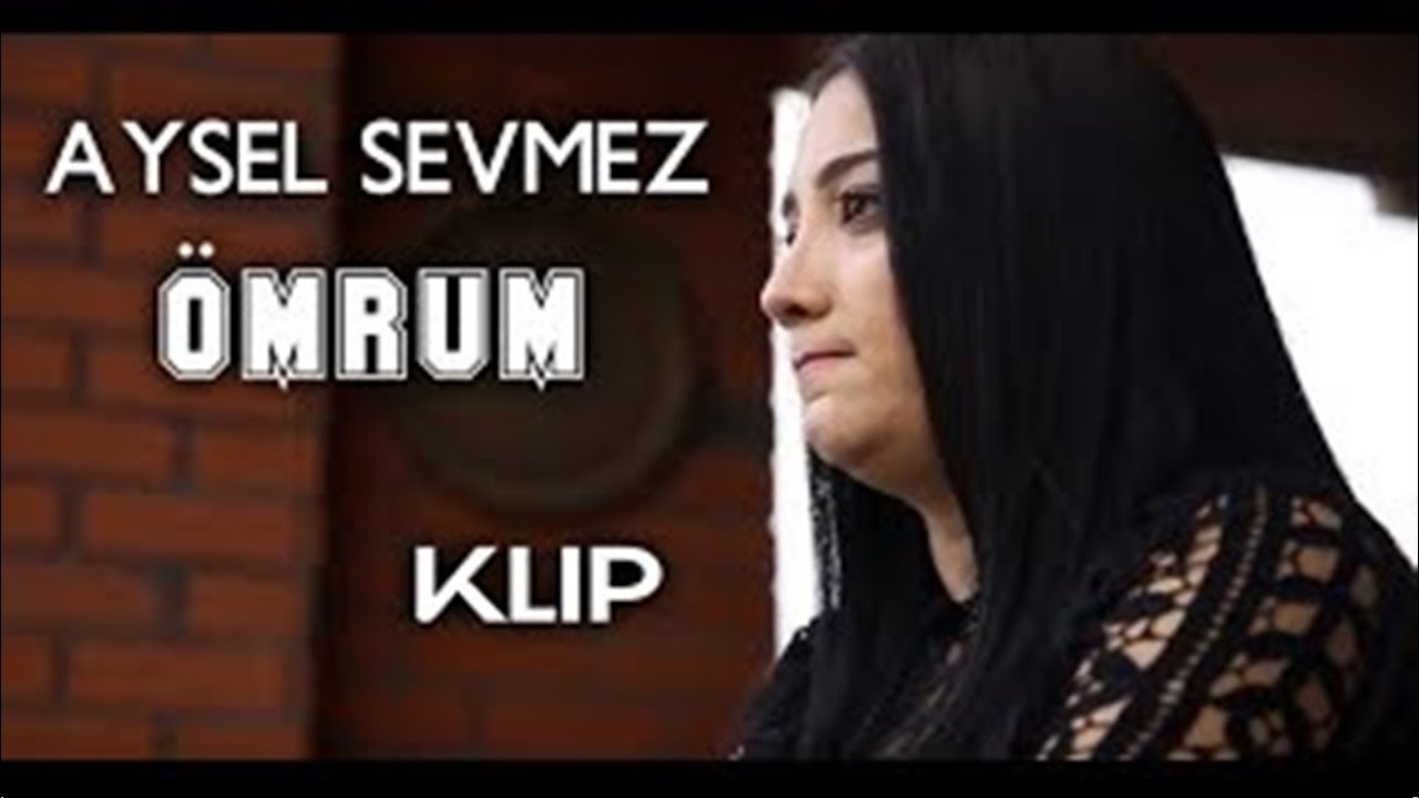 Aysel Sevmez Ömrüm Official Klip Mp3 Yüklə