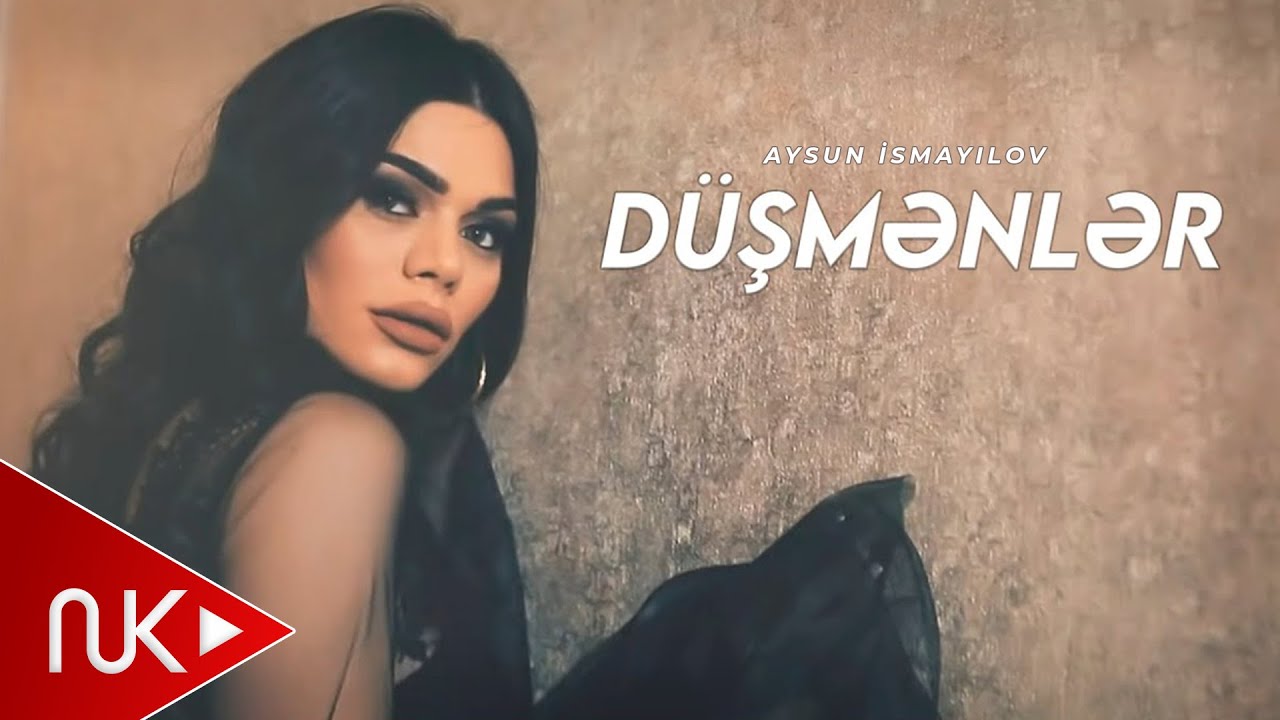 Aysun İsmayılova - Düşmənlər (Official Video) Mp3 Yüklə