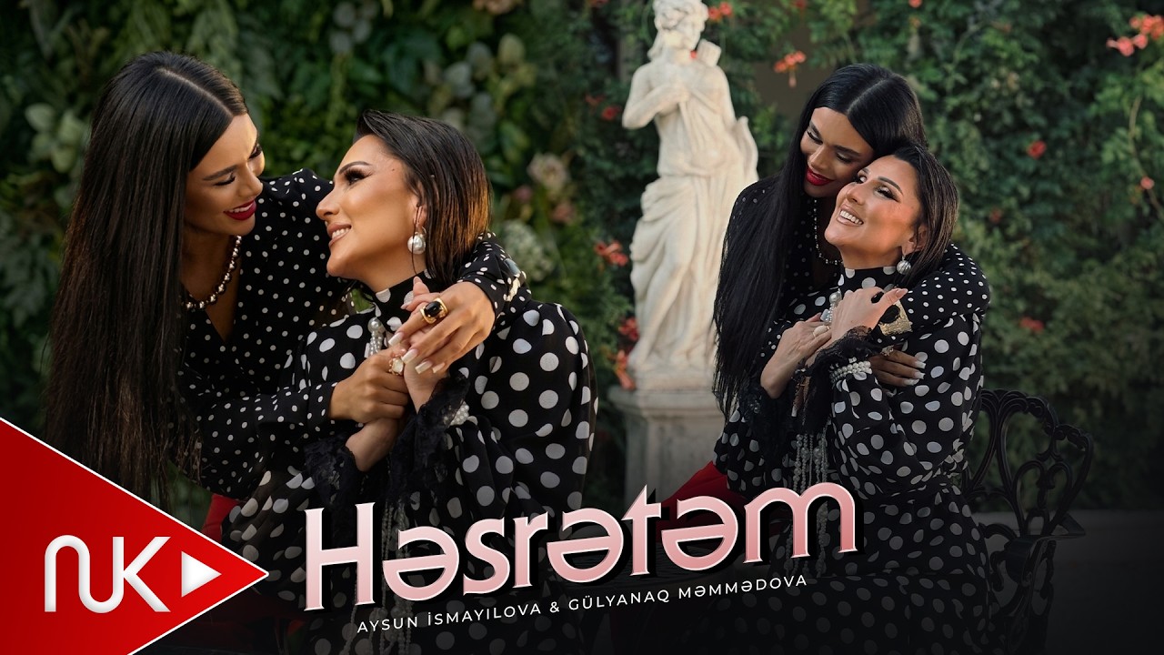 Aysun İsmayılova & Gülyanaq Məmmədova - Həsrətəm 2026 (Yeni Klip) 4K Mp3 Yüklə