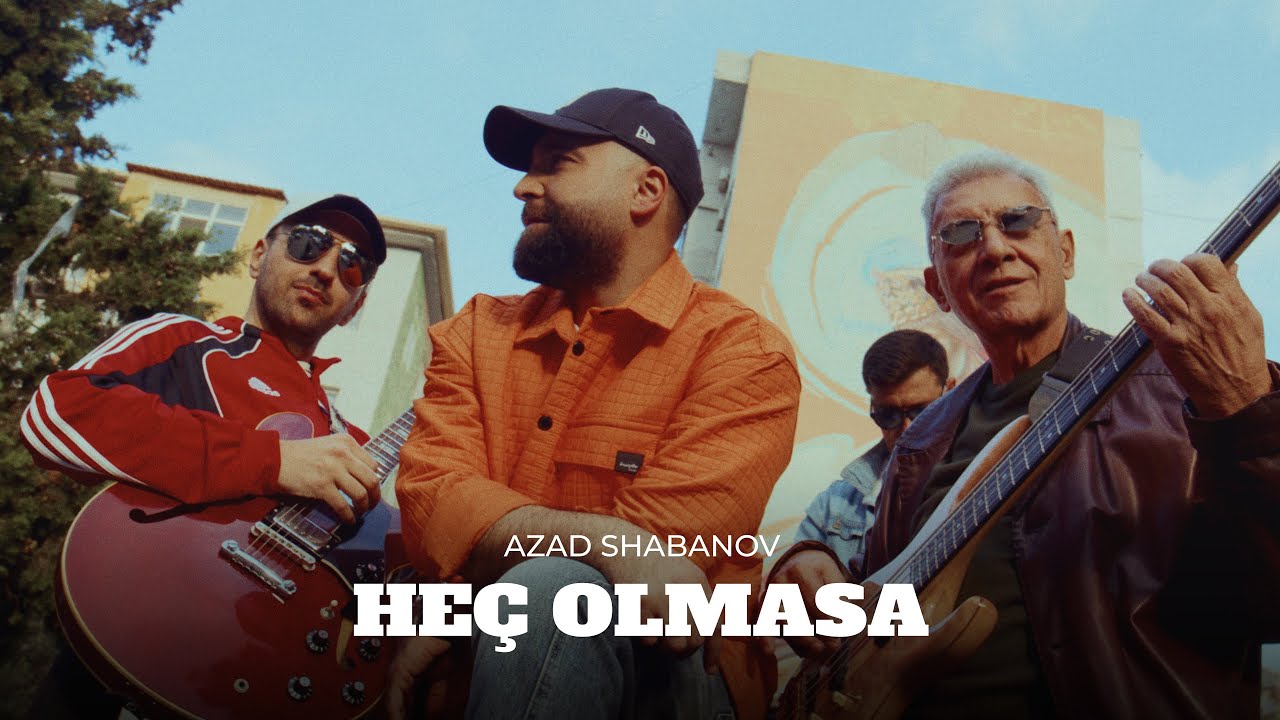Azad Shabanov — Heç Olmasa (Rəsmi Musiqi Videosu) Mp3 Yüklə