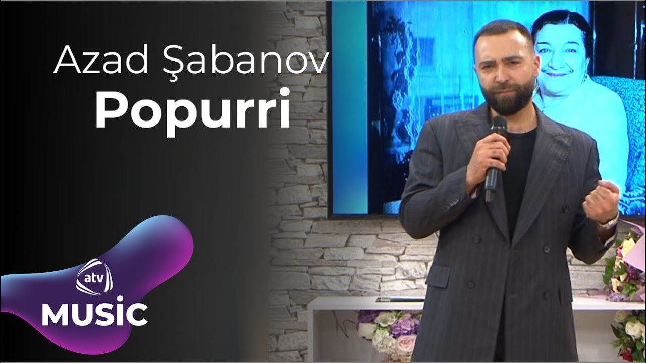 Azad Şabanov - Popurri Mp3 Yüklə