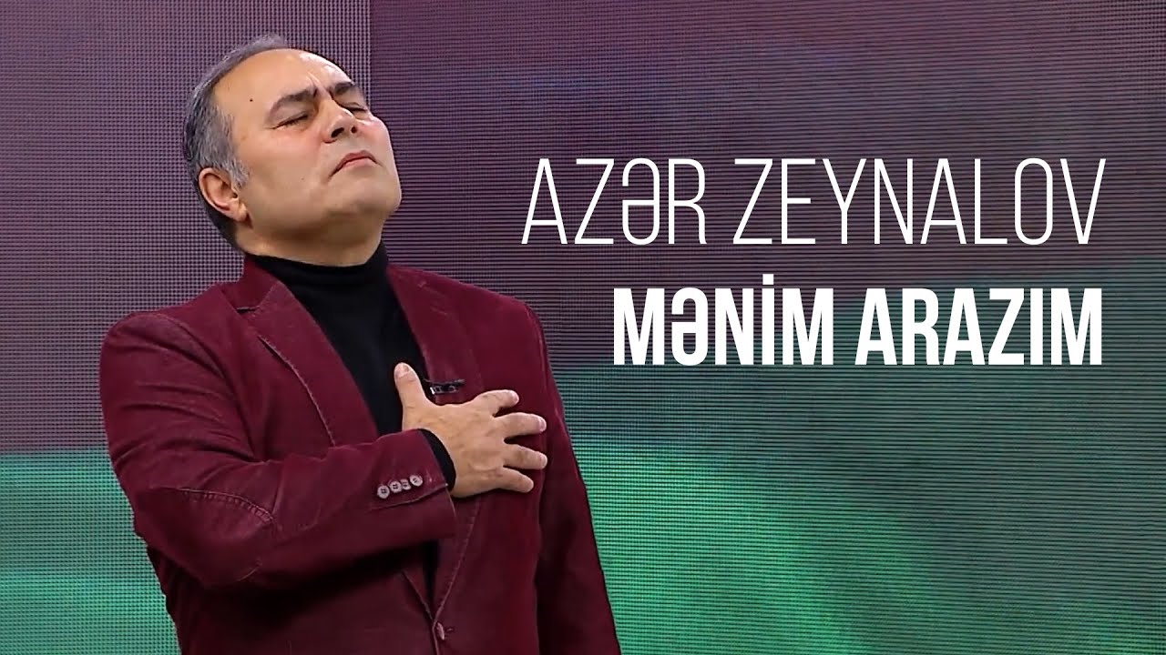 Azər Zeynalov - Mənim Arazım Mp3 Yüklə