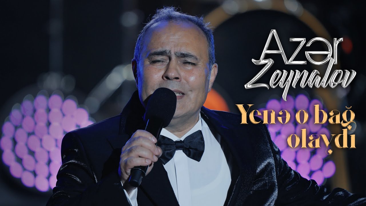 Azər Zeynalov — Yenə O Bağ Olaydı | 