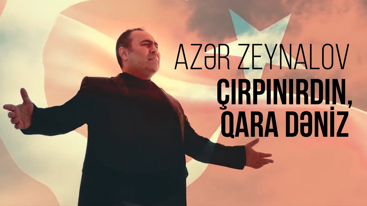 Azər Zeynalov — Çırpınırdın, Qara Dəniz (Rəsmi Musiqi Videosu) Mp3 Yüklə