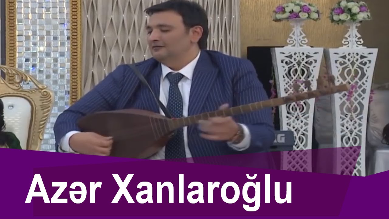 Aşıq Azer Xanlaroğlunun 