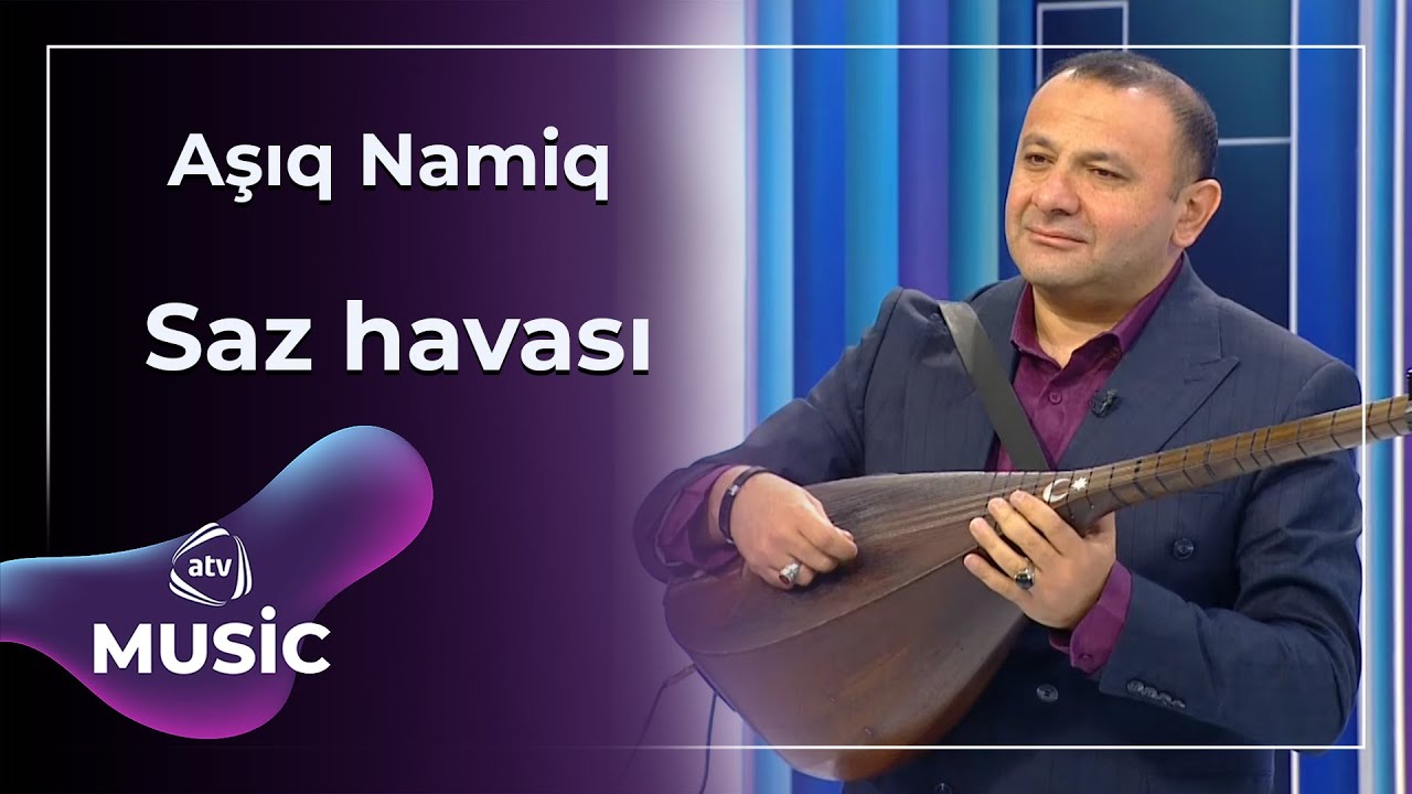 Aşıq Namiq - Saz havasi Mp3 Yüklə