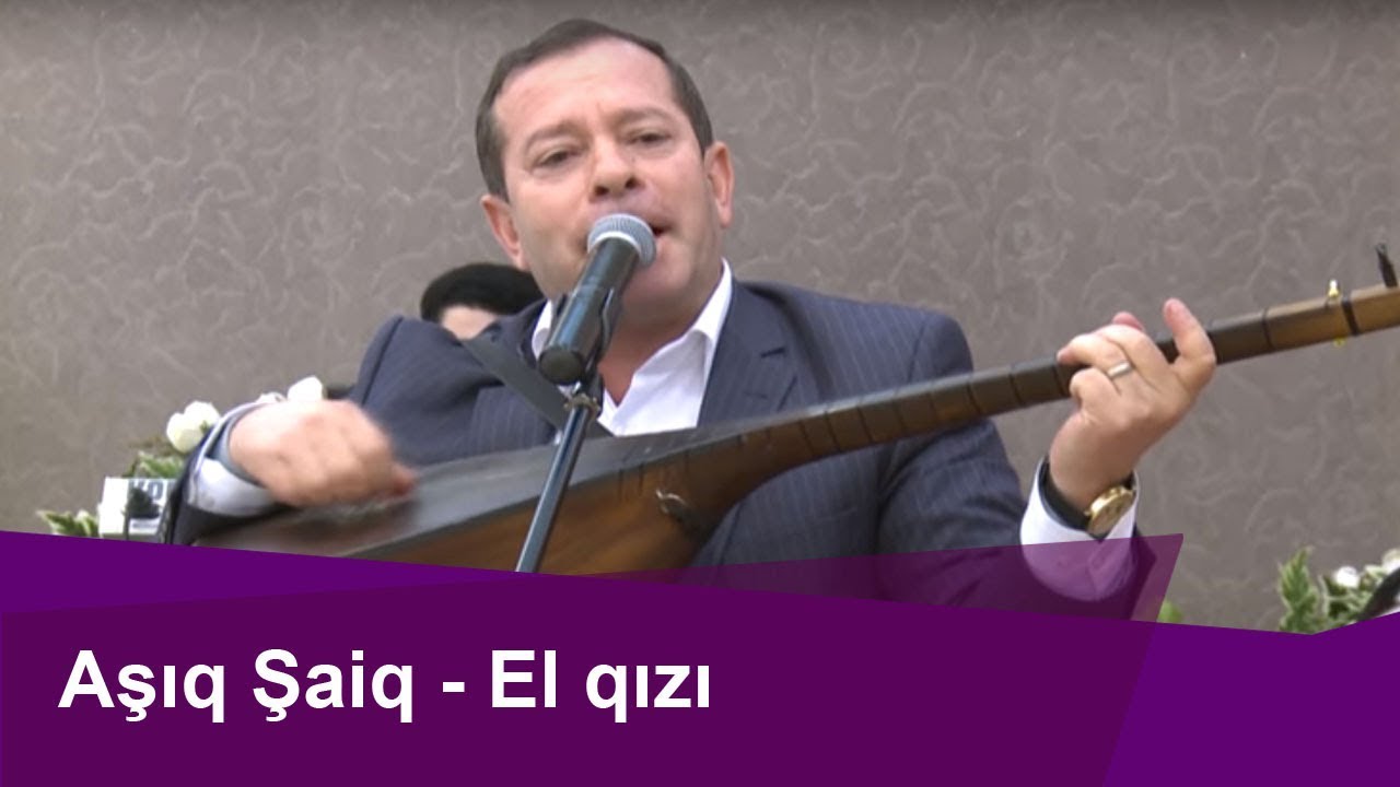 Aşıq Şaiq İncəli Könül Körpümüzdə..--El qızı Mp3 Yüklə