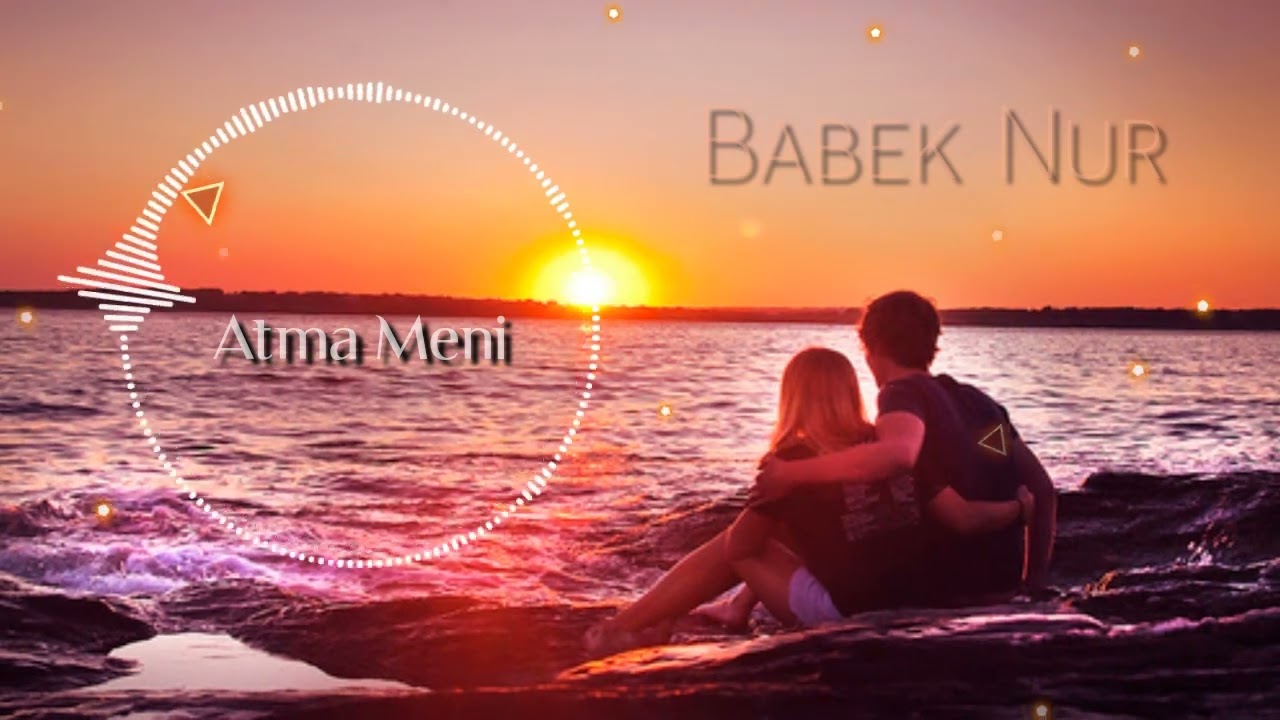 Babek Nur-Atma meni 2025 Mp3 Yüklə
