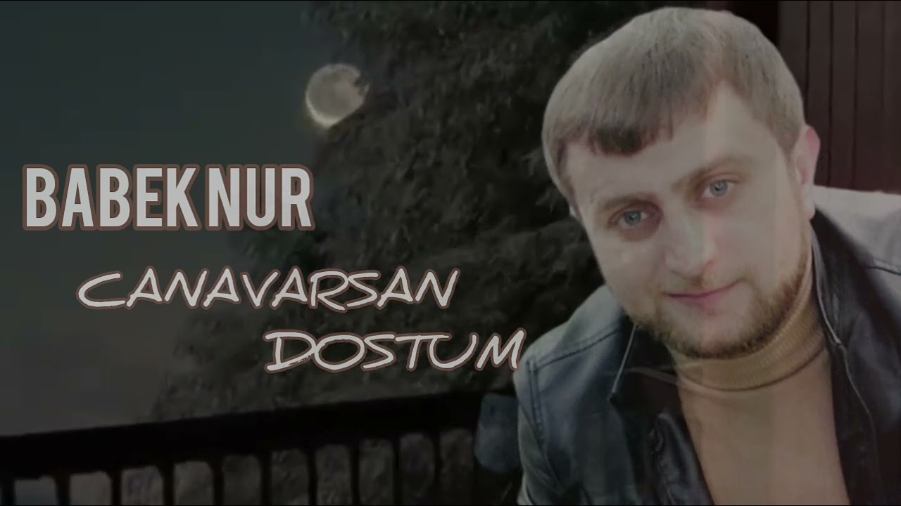 Babek Nur-Canavarsan Dostum2023 Mp3 Yüklə