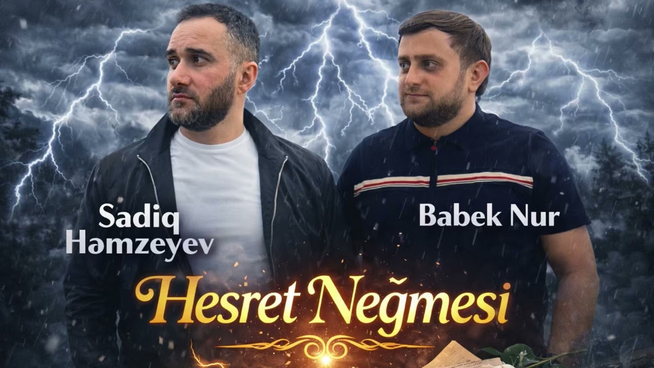 Babek Nur ft Sadiq Hemzeyev - Hesret Negmesi ( Yanmadimmi sene men ) 2026 Mp3 Yüklə