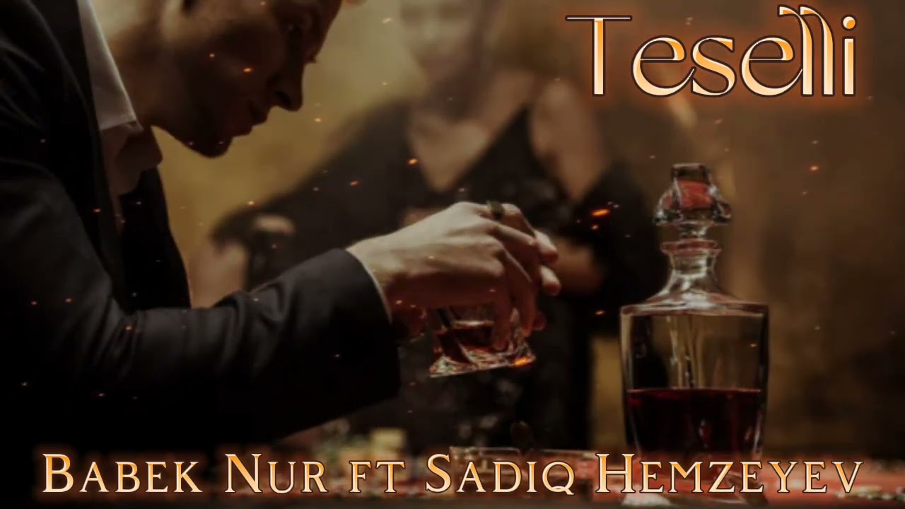 Babek Nur ft Sadiq Hemzeyev - Teselli 2024 (Tiktokda axtarilan mahni-Suz yene barmen ) Mp3 Yüklə