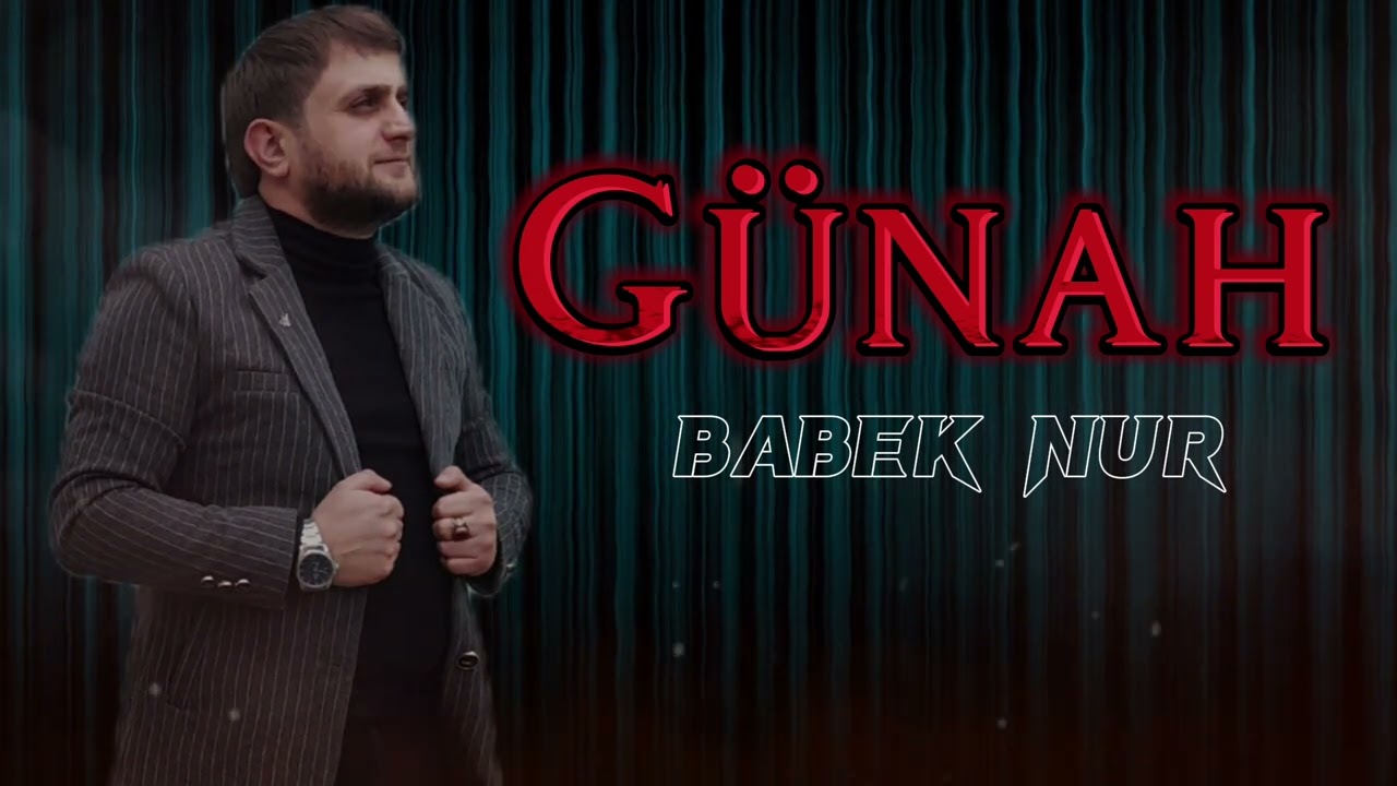 Babek Nur-Gunah.2024 Mp3 Yüklə