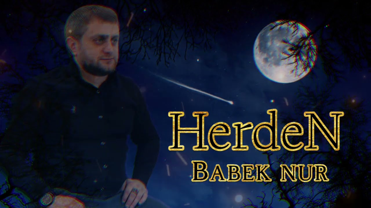 Babek Nur-Herden2024 Mp3 Yüklə