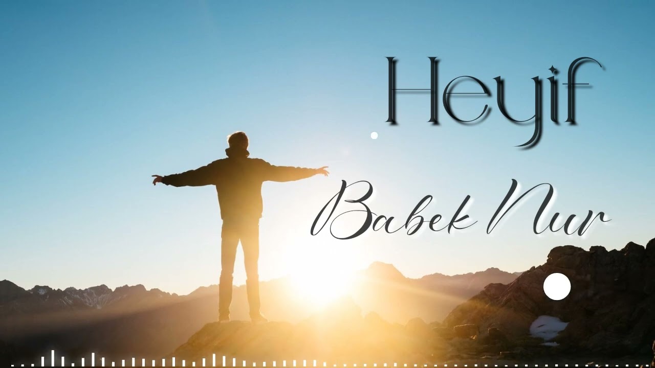 Babek Nur- Heyif 2025 Mp3 Yüklə