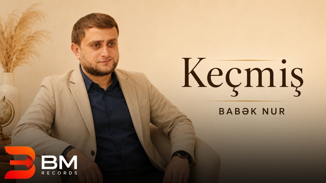 Babek Nur - Kecmis 2026 (Official Audio) Mp3 Yüklə